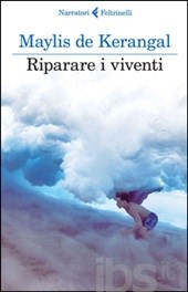 De Kerangal M. Riparare i viventi